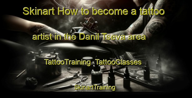 Skinart How to become a tattoo artist in the Danil Tseva area | TattooTraining | TattooClasses | SkinartTraining-Russia