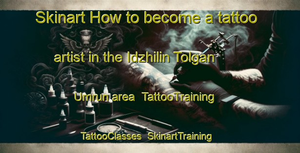Skinart How to become a tattoo artist in the Idzhilin Tolgan Umrun area | TattooTraining | TattooClasses | SkinartTraining-Russia