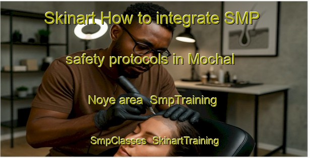 Skinart How to integrate SMP safety protocols in Mochal Noye area | SmpTraining | SmpClasses | SkinartTraining-Russia