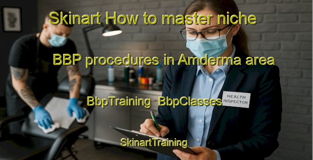 Skinart How to master niche BBP procedures in Amderma area | BbpTraining | BbpClasses | SkinartTraining-Russia