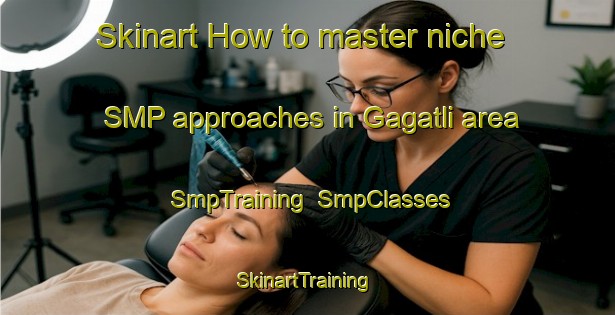 Skinart How to master niche SMP approaches in Gagatli area | SmpTraining | SmpClasses | SkinartTraining-Russia