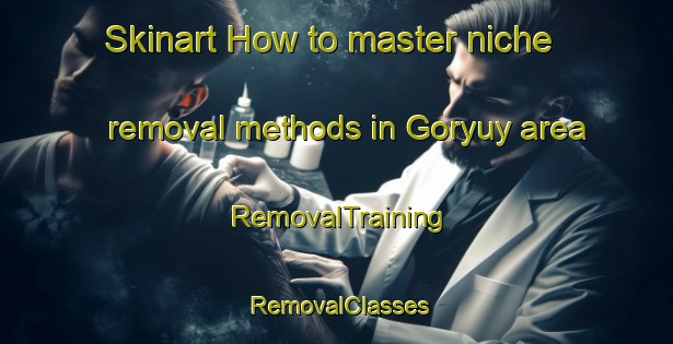 Skinart How to master niche removal methods in Goryuy area | RemovalTraining | RemovalClasses | SkinartTraining-Russia