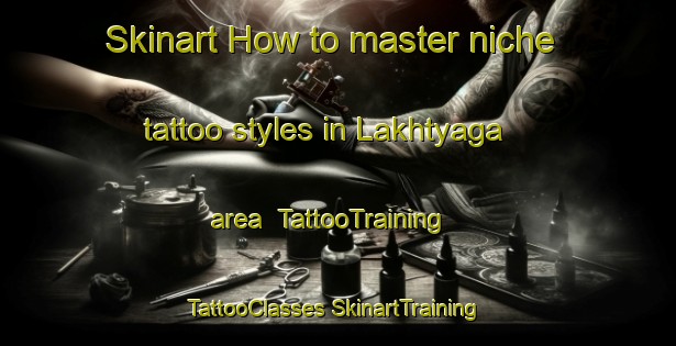 Skinart How to master niche tattoo styles in Lakhtyaga area | #TattooTraining #TattooClasses #SkinartTraining-Russia