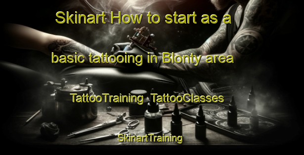 Skinart How to start as a basic tattooing in Blonty area | TattooTraining | TattooClasses | SkinartTraining-Russia