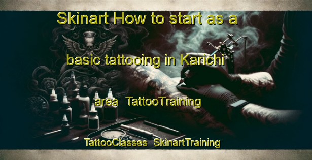 Skinart How to start as a basic tattooing in Karichi area | TattooTraining | TattooClasses | SkinartTraining-Russia