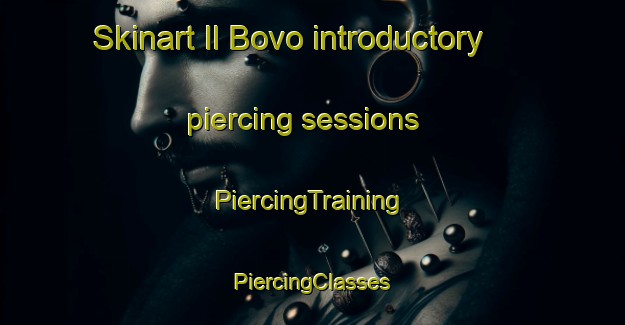 Skinart Il Bovo introductory piercing sessions | #PiercingTraining #PiercingClasses #SkinartTraining-Russia