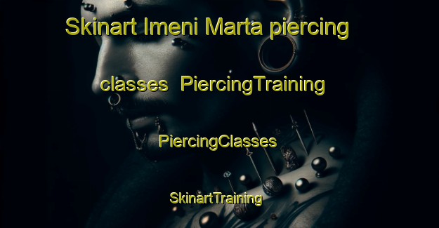 Skinart Imeni Marta piercing classes | #PiercingTraining #PiercingClasses #SkinartTraining-Russia