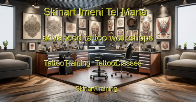 Skinart Imeni Tel Mana advanced tattoo workshops | TattooTraining | TattooClasses | SkinartTraining-Russia