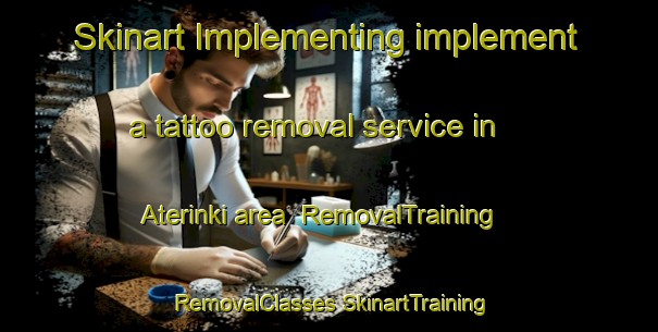 Skinart Implementing implement a tattoo removal service in Aterinki area | #RemovalTraining #RemovalClasses #SkinartTraining-Russia