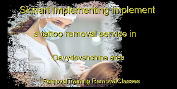 Skinart Implementing implement a tattoo removal service in Davydovshchina area | #RemovalTraining #RemovalClasses #SkinartTraining-Russia