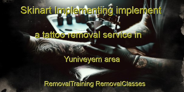 Skinart Implementing implement a tattoo removal service in Yuniveyem area | #RemovalTraining #RemovalClasses #SkinartTraining-Russia