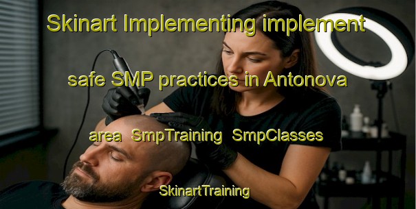 Skinart Implementing implement safe SMP practices in Antonova area | SmpTraining | SmpClasses | SkinartTraining-Russia