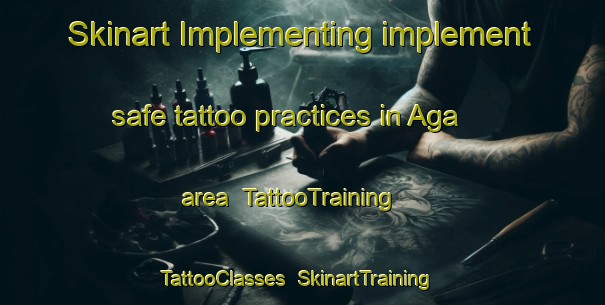Skinart Implementing implement safe tattoo practices in Aga area | TattooTraining | TattooClasses | SkinartTraining-Russia