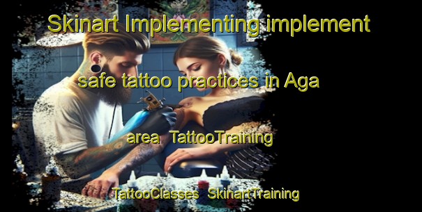 Skinart Implementing implement safe tattoo practices in Aga area | TattooTraining | TattooClasses | SkinartTraining-Russia