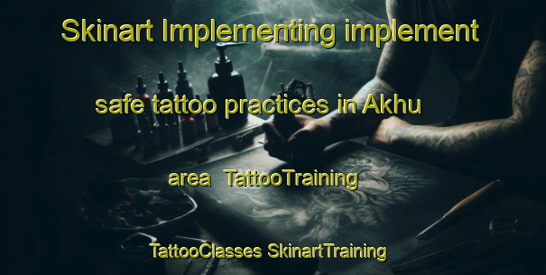 Skinart Implementing implement safe tattoo practices in Akhu area | #TattooTraining #TattooClasses #SkinartTraining-Russia