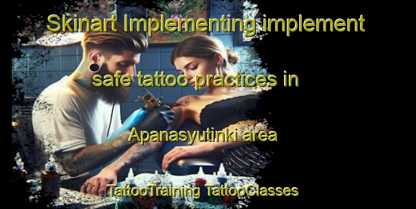 Skinart Implementing implement safe tattoo practices in Apanasyutinki area | #TattooTraining #TattooClasses #SkinartTraining-Russia