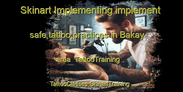 Skinart Implementing implement safe tattoo practices in Bakay area | #TattooTraining #TattooClasses #SkinartTraining-Russia