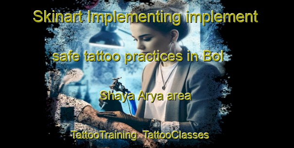 Skinart Implementing implement safe tattoo practices in Bol Shaya Arya area | TattooTraining | TattooClasses | SkinartTraining-Russia