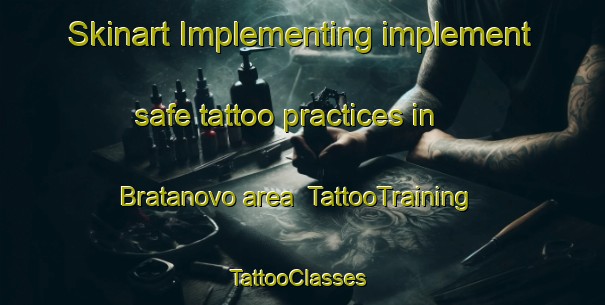 Skinart Implementing implement safe tattoo practices in Bratanovo area | TattooTraining | TattooClasses | SkinartTraining-Russia