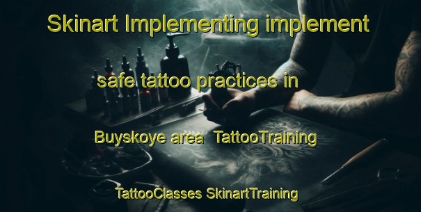 Skinart Implementing implement safe tattoo practices in Buyskoye area | #TattooTraining #TattooClasses #SkinartTraining-Russia