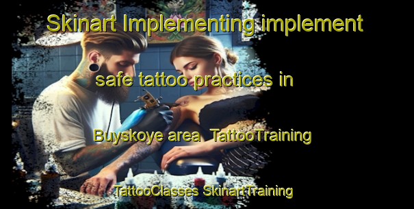 Skinart Implementing implement safe tattoo practices in Buyskoye area | #TattooTraining #TattooClasses #SkinartTraining-Russia