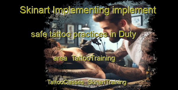 Skinart Implementing implement safe tattoo practices in Duty area | TattooTraining | TattooClasses | SkinartTraining-Russia