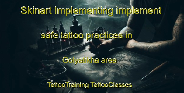 Skinart Implementing implement safe tattoo practices in Golyatikha area | #TattooTraining #TattooClasses #SkinartTraining-Russia