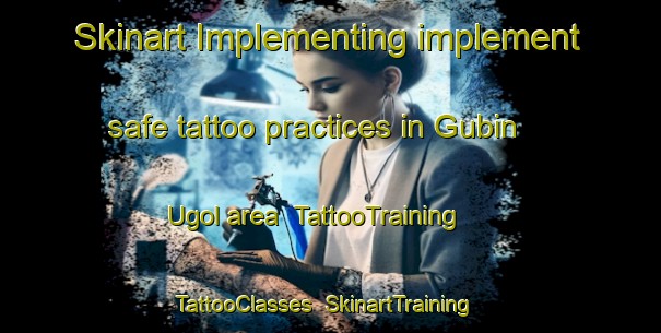 Skinart Implementing implement safe tattoo practices in Gubin Ugol area | TattooTraining | TattooClasses | SkinartTraining-Russia