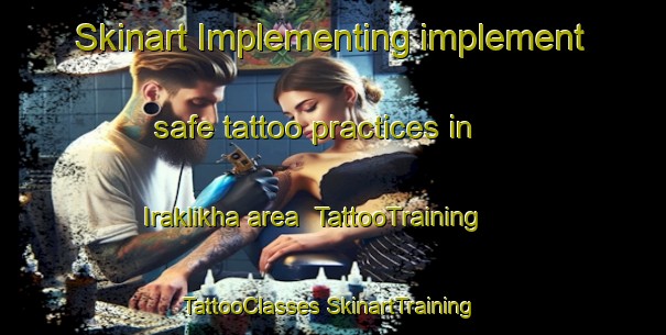 Skinart Implementing implement safe tattoo practices in Iraklikha area | #TattooTraining #TattooClasses #SkinartTraining-Russia