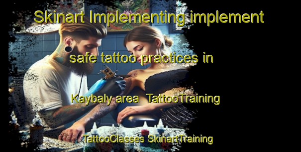 Skinart Implementing implement safe tattoo practices in Kaybaly area | #TattooTraining #TattooClasses #SkinartTraining-Russia