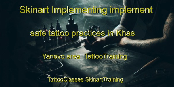 Skinart Implementing implement safe tattoo practices in Khas Yanovo area | #TattooTraining #TattooClasses #SkinartTraining-Russia