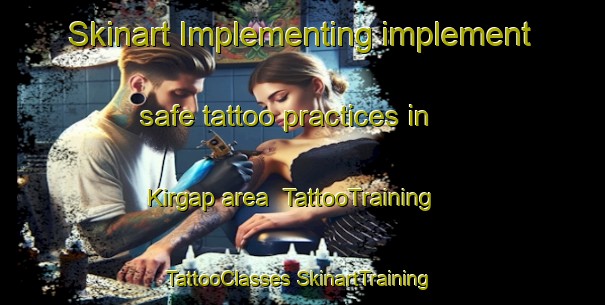 Skinart Implementing implement safe tattoo practices in Kirgap area | #TattooTraining #TattooClasses #SkinartTraining-Russia