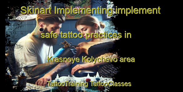 Skinart Implementing implement safe tattoo practices in Krasnoye Kolychevo area | #TattooTraining #TattooClasses #SkinartTraining-Russia