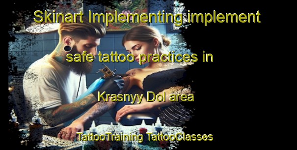 Skinart Implementing implement safe tattoo practices in Krasnyy Dol area | #TattooTraining #TattooClasses #SkinartTraining-Russia