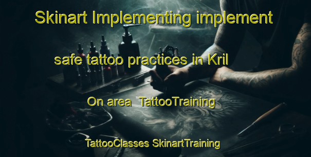 Skinart Implementing implement safe tattoo practices in Kril On area | #TattooTraining #TattooClasses #SkinartTraining-Russia