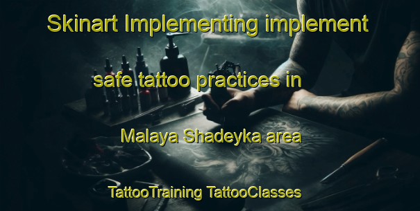 Skinart Implementing implement safe tattoo practices in Malaya Shadeyka area | #TattooTraining #TattooClasses #SkinartTraining-Russia