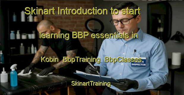 Skinart Introduction to start learning BBP essentials in Kobin | BbpTraining | BbpClasses | SkinartTraining-Russia