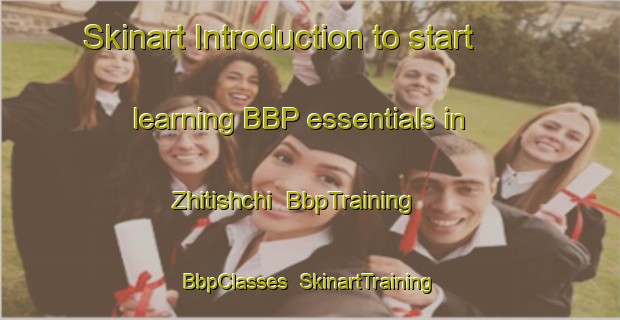 Skinart Introduction to start learning BBP essentials in Zhitishchi | BbpTraining | BbpClasses | SkinartTraining-Russia