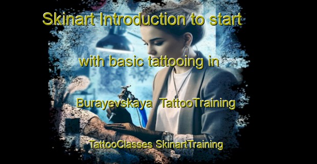 Skinart Introduction to start with basic tattooing in Burayevskaya | #TattooTraining #TattooClasses #SkinartTraining-Russia