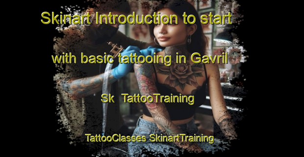 Skinart Introduction to start with basic tattooing in Gavril Sk | #TattooTraining #TattooClasses #SkinartTraining-Russia