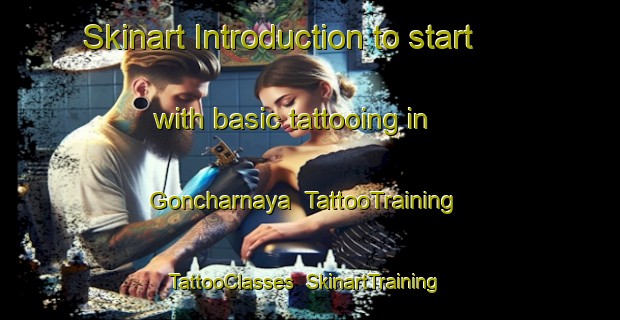 Skinart Introduction to start with basic tattooing in Goncharnaya | TattooTraining | TattooClasses | SkinartTraining-Russia