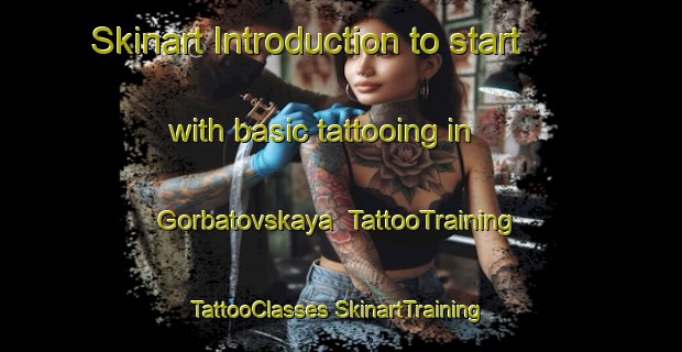 Skinart Introduction to start with basic tattooing in Gorbatovskaya | #TattooTraining #TattooClasses #SkinartTraining-Russia