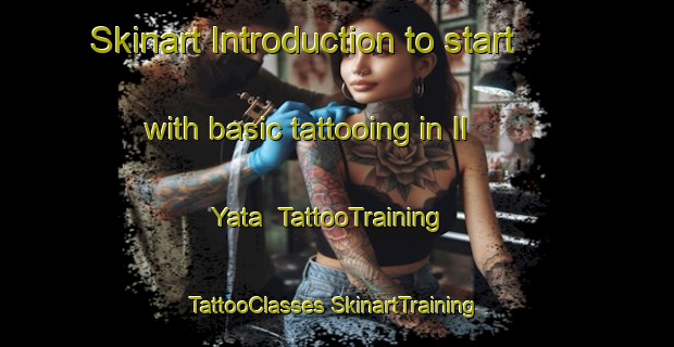 Skinart Introduction to start with basic tattooing in Il Yata | #TattooTraining #TattooClasses #SkinartTraining-Russia