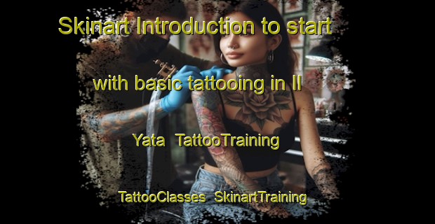 Skinart Introduction to start with basic tattooing in Il Yata | TattooTraining | TattooClasses | SkinartTraining-Russia