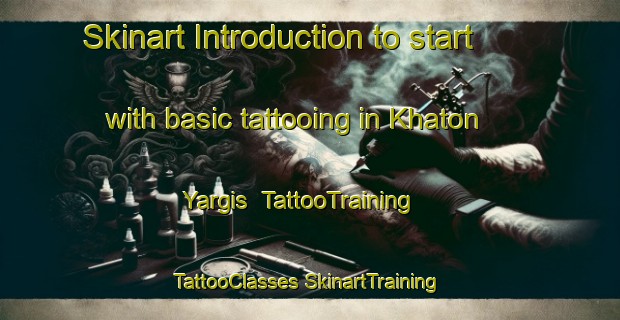 Skinart Introduction to start with basic tattooing in Khaton Yargis | #TattooTraining #TattooClasses #SkinartTraining-Russia