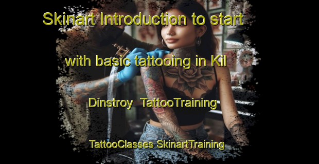 Skinart Introduction to start with basic tattooing in Kil Dinstroy | #TattooTraining #TattooClasses #SkinartTraining-Russia