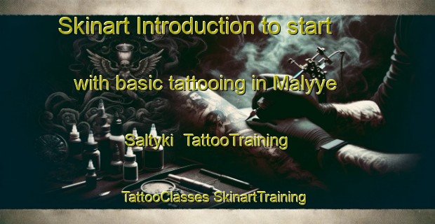 Skinart Introduction to start with basic tattooing in Malyye Saltyki | #TattooTraining #TattooClasses #SkinartTraining-Russia