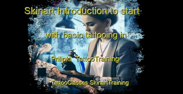 Skinart Introduction to start with basic tattooing in Prilipki | #TattooTraining #TattooClasses #SkinartTraining-Russia