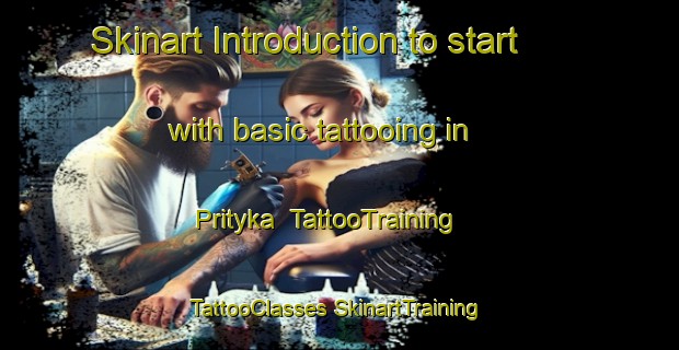 Skinart Introduction to start with basic tattooing in Prityka | #TattooTraining #TattooClasses #SkinartTraining-Russia