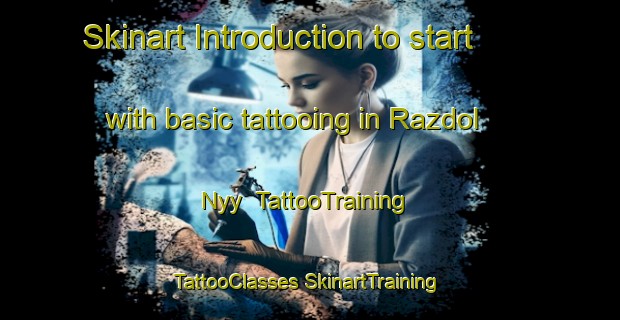 Skinart Introduction to start with basic tattooing in Razdol Nyy | #TattooTraining #TattooClasses #SkinartTraining-Russia